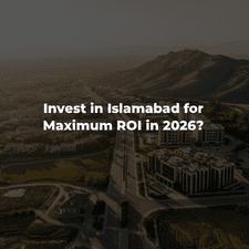 Where to Invest in Islamabad for Maximum ROI in 2026